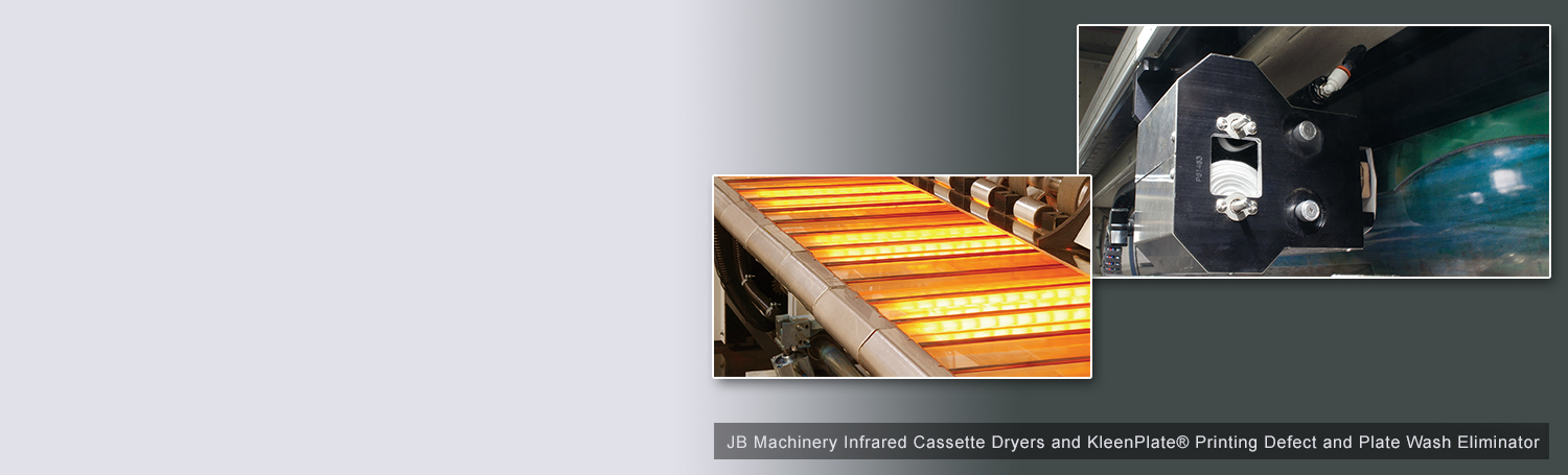 JB Machinery Infrared Cassette Dryers and KleenPlate� Printing Defect and Plate Wash Eliminator